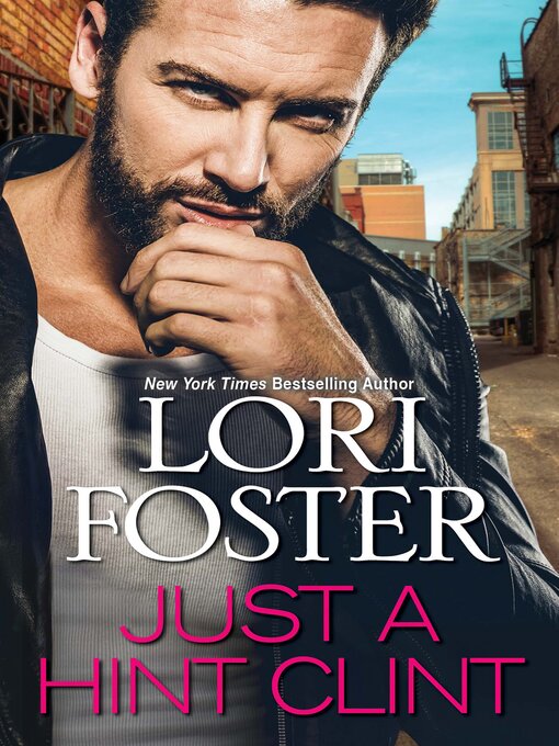 Title details for Just a Hint--Clint by Lori Foster - Available